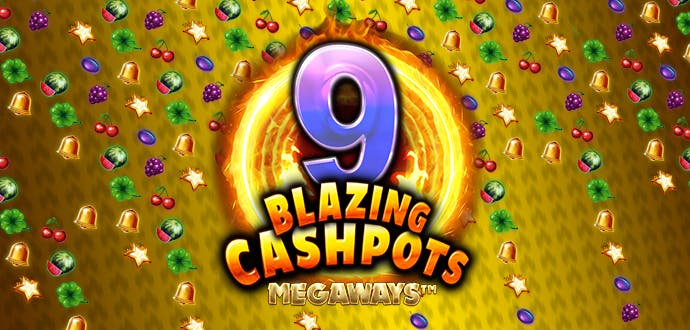 9 Blazing Cashpots Megaways