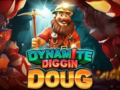 Dynamite Diggin Doug